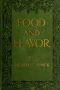 [Gutenberg 61719] • Food and Flavor: A Gastronomic Guide to Health and Good Living